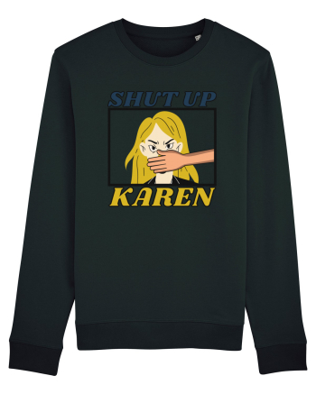 Shut Up Karen Meme Black