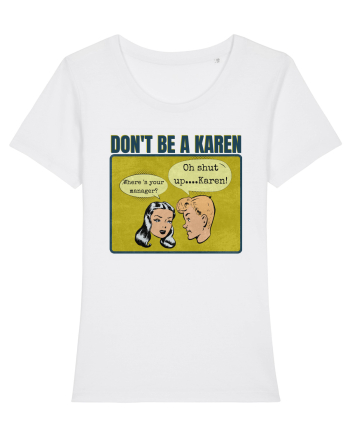 Shut Up Karen Meme White