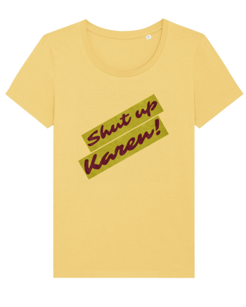 Shut Up Karen Meme Jojoba