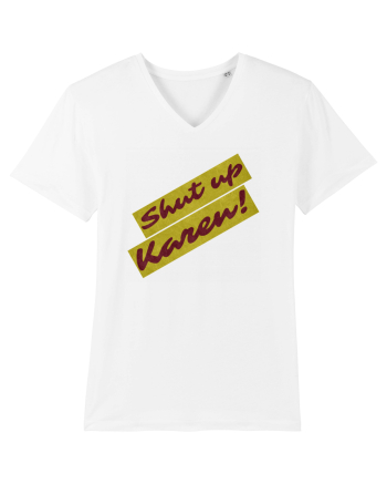 Shut Up Karen Meme White