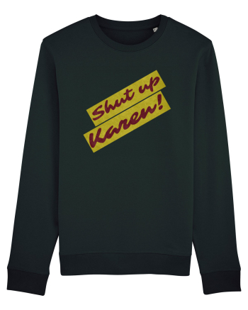 Shut Up Karen Meme Black