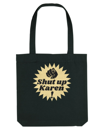Shut Up Karen Meme Black