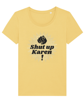 Shut Up Karen Meme Jojoba