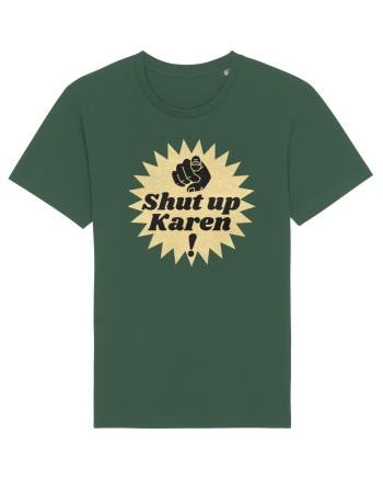 Shut Up Karen Meme Bottle Green