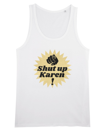 Shut Up Karen Meme White