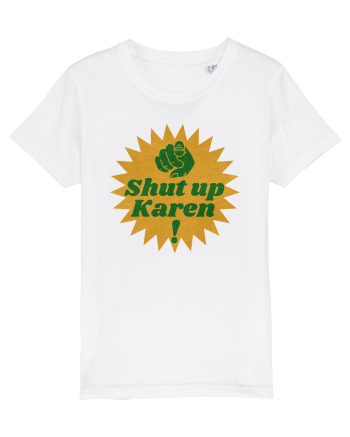 Shut Up Karen Meme White