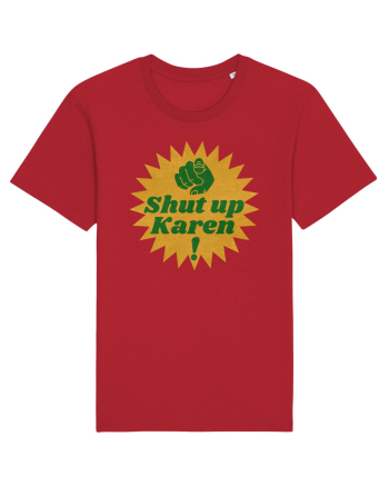 Shut Up Karen Meme Red