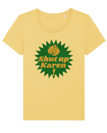 Shut Up Karen Meme Jojoba