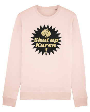 Shut Up Karen Meme Candy Pink