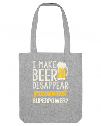 I make beer disappear Heather Grey