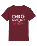 Dog Mother Wine Lover Tricou mânecă scurtă  Copii Mini Creator