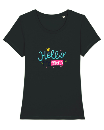 Hello My Friend Black