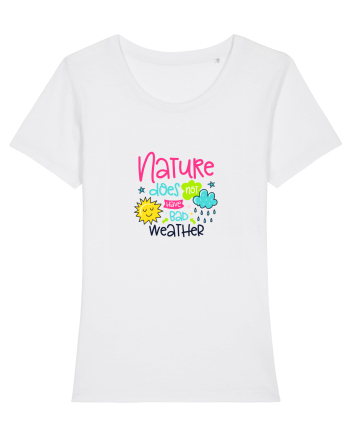Nature does not have Bad Weather White
