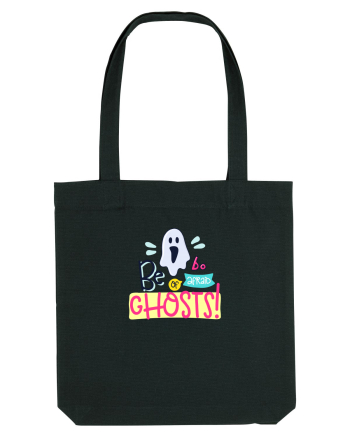Be Afraid of Ghosts Black