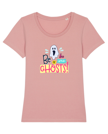 Be Afraid of Ghosts Canyon Pink