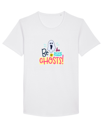 Be Afraid of Ghosts White