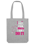 If its not fast fun dirty Sacoșă textilă
