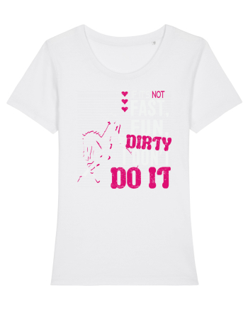 If its not fast fun dirty White