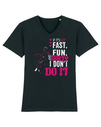 If its not fast fun dirty Black