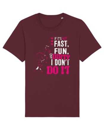 If its not fast fun dirty Burgundy