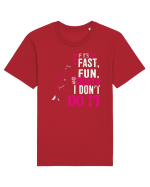 If its not fast fun dirty Tricou mânecă scurtă Unisex Rocker