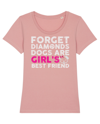 Forget Diamonds Dogs are Girls best friend. Canyon Pink