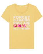 Forget Diamonds Dogs are Girls best friend. Tricou mânecă scurtă guler larg fitted Damă Expresser