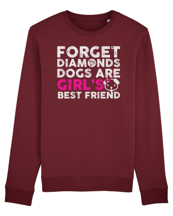 Forget Diamonds Dogs are Girls best friend. Burgundy