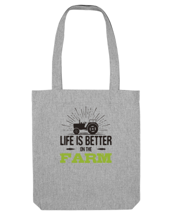Life is better on the Farm Heather Grey
