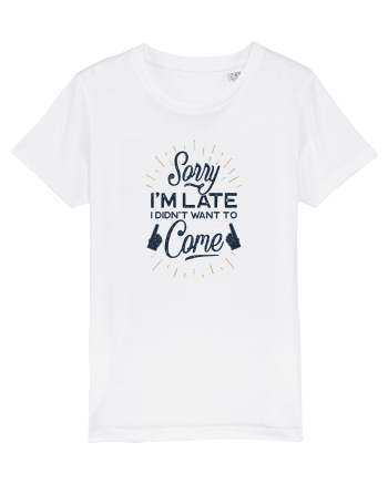 Sorry I'm Late White