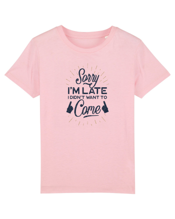 Sorry I'm Late Cotton Pink