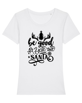Be Good or I will text Santa White
