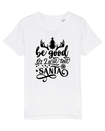 Be Good or I will text Santa White