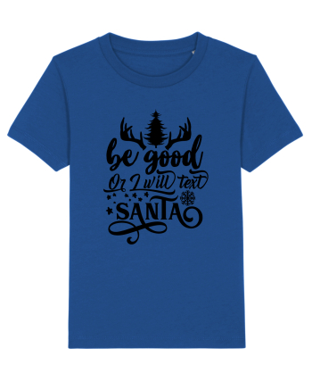 Be Good or I will text Santa Majorelle Blue