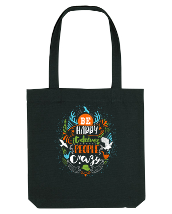 Be happy it drives people crazy Color Black