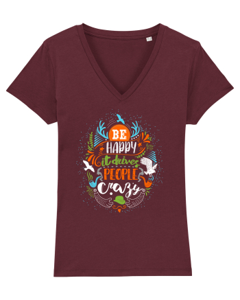 Be happy it drives people crazy Color Burgundy