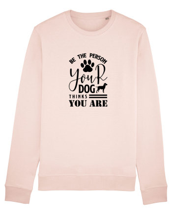 Be the Person Your Dog Thinks You are Candy Pink