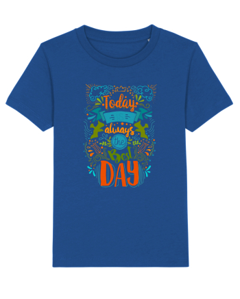 Today is always the best day Majorelle Blue