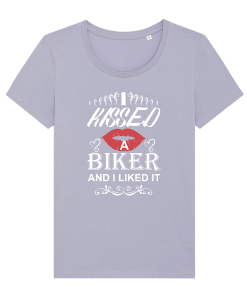 I kissed a biker Lavender