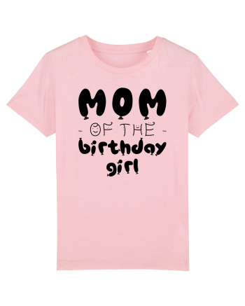 Mom of the birthday girl Cotton Pink