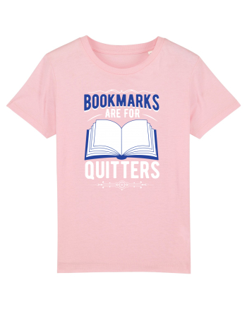 Bookmarks are for quitters Cotton Pink