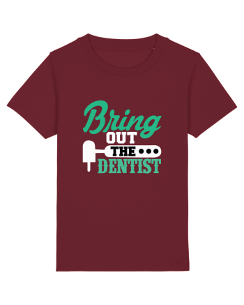 Bring the dentist Burgundy