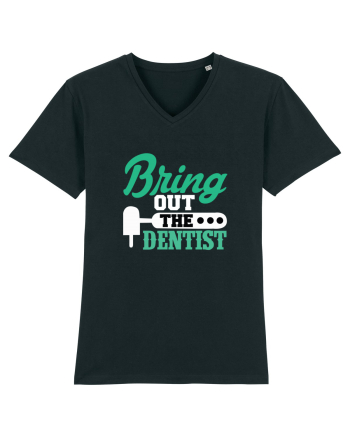 Bring the dentist Black