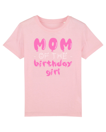 Mom of the birthday girl Pink Cotton Pink