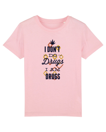 I am drugs Cotton Pink
