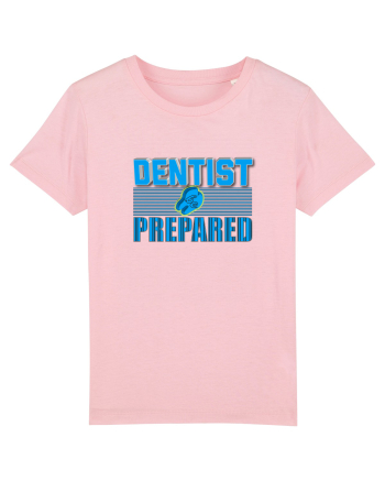 Dentist be Prepared Cotton Pink