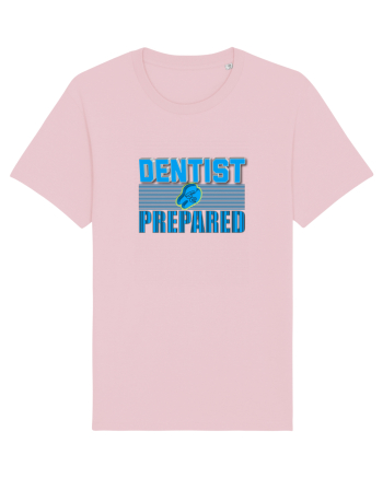 Dentist be Prepared Cotton Pink