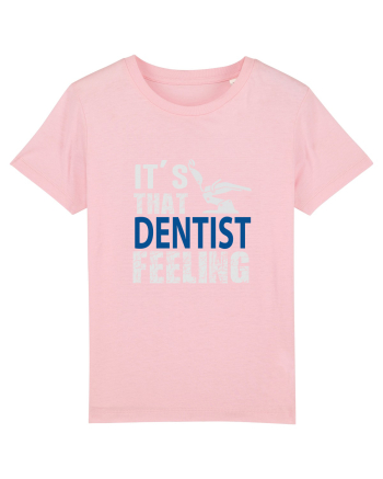 Its that Dentist Feeling Cotton Pink