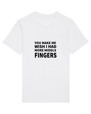 You Make Me Wish I Had More Middle Fingers White