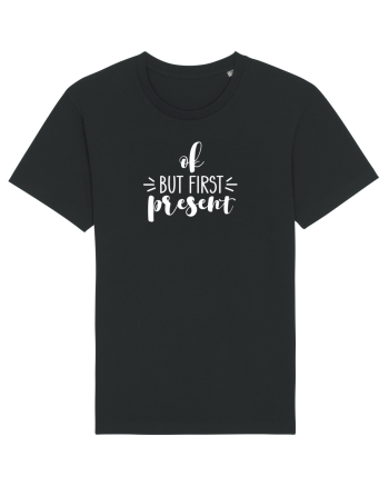 Ok, But First Present! Black